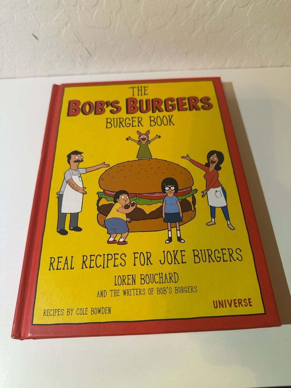 The Bob's Burgers Burger Book: Real Recipes for Joke Burgers Hardcover